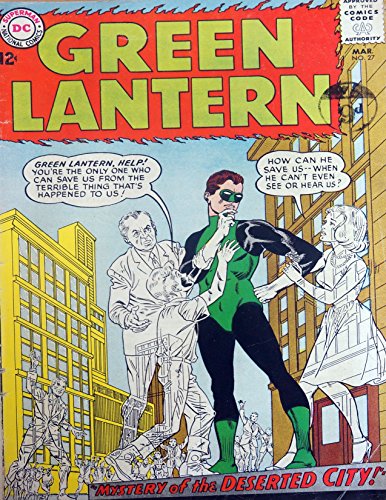 Vintage Very Rare DC Comics Green Lantern - Featuring The Mystery Of The Deserted City - Comic Issue No. 27 - March 1964 - Ex Shop Stock [Unknown Binding]