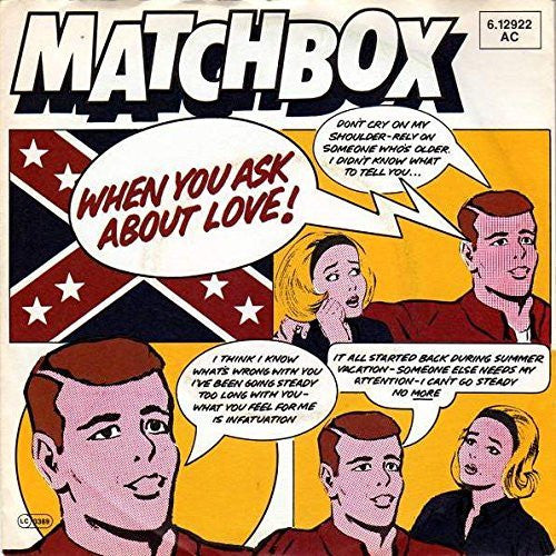 Matchbox A.Side When You Ask About Love, B.Side Youve Made A Fool Of Me, Magnet Records Label 1980, 7 inch vinyl Single