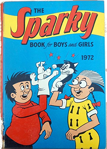 THE SPARKY BOOK FOR BOYS AND GIRLS 1972 [hardcover] SPARKY [Jan 01, 1000] …