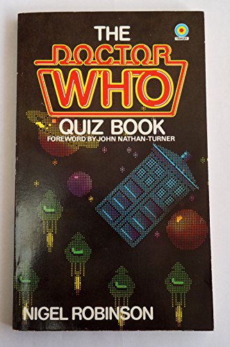 THE DOCTOR WHO QUIZ BOOK [Paperback] [Jan 01, 1981] Robinson, Nigel …